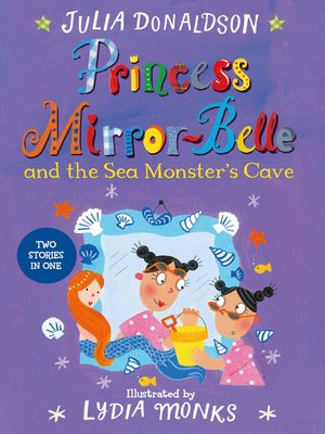 cover image of Princess Mirror-Belle and the Sea Monster's Cave